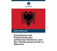 Entstehung und Entwicklung des politischen Denkens und der Politikwissenschaft in Albanien