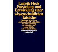 Entstehung und Entwicklung einer wissenschaftlichen Tatsache: Einführung in die Lehre vom Denkstil und Denkkollektiv: 312