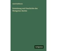 Entstehung und Geschichte des Westgoten-Rechts