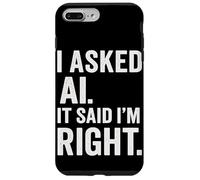 Entusiasta de la IA Inteligencia Artificial AI Dijo Que Tengo razón Diversión Carcasa para iPhone 7 Plus/8 Plus