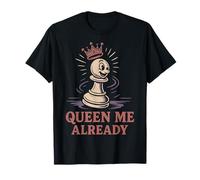 Entusiastas del ajedrez Queen Me Ya Peón Camiseta