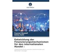 Entwicklung der Finanzierungsmechanismen für den internationalen Handel: vergleichende Studie zwischen herkömmlichen und Blockchain-Lösungen