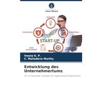 Entwicklung des Unternehmertums: Ein umfassender Leitfaden für angehende Entrepreneure