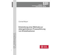 Entwicklung einer Methode zur datengetriebenen Prozessführung von Kristallisationen