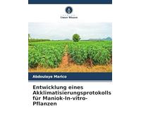 Entwicklung eines Akklimatisierungsprotokolls für Maniok-In-vitro-Pflanzen