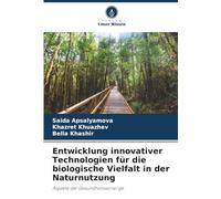 Entwicklung innovativer Technologien für die biologische Vielfalt in der Naturnutzung: Aspekte der Gesundheitsvorsorge