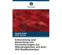 Entwicklung und Bewertung von Formulierungen für Mikrokügelchen mit Anti-HIV-Medikamenten