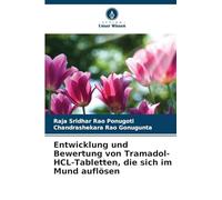 Entwicklung und Bewertung von Tramadol-HCL-Tabletten, die sich im Mund auflösen