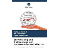 Entwicklung und Optimierung von Naproxen-Retardtabletten: unter Verwendung der Oberflächenreaktionsmethodik