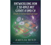 Entwicklung von 2,5D-RPGs mit Godot 4 und C#: Erstelle ein Action-Adventure-Spiel