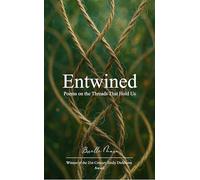 Entwined Poems on the Threads That Hold Us