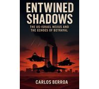 Entwined Shadows: The US-Israel Nexus and the Echoes of Betrayal