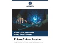 Entwurf eines Lernbot: Integration von AI in das moderne Klassenzimmer