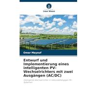 Entwurf und Implementierung eines intelligenten PV-Wechselrichters mit zwei Ausgängen (AC/DC): Intelligente Wechselrichter in netzunabhängigen PV-Systemen