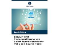 Entwurf und Implementierung von Smart Home-Netzwerken mit Open-Source-Tools