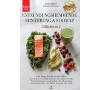 ENTZÜNDUNGSHEMMENDE ERNÄHRUNG & FODMAP: 5 BÜCHER IN 1: Das Immunsystem stärken, den Stoffwechsel reaktivieren & Entzündungen eindämmen. +200 Rezepte ... und für intermittierendes Fasten. +EBOOK PDF