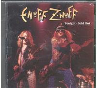 Enuff Z'Nuff - Tonight,Sold Out
