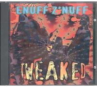 Enuff Z'nuff - Tweaked