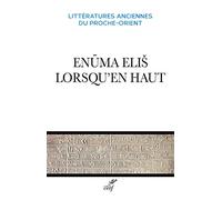 Enuma Eliš, lorsqu'en haut...: Edition bilingue français-akkadien