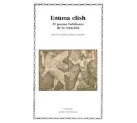 Enuma elish: El poema babilonio de la creación (Letras Universales)