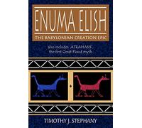 Enuma Elish – Epopeya babilónica de la creación con Atrahasis, primer mito del Diluvio – createspace