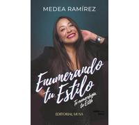 Enumerando tu Estilo. Tu Numerología, tu Estilo.: Guía práctica para descubrir tu personalidad, potenciar tus virtudes y vestir de acuerdo con tu misión de vida