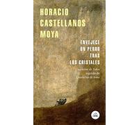 Envejece un perro tras los cristales: Cuaderno de Tokio seguido de Cuaderno de Iowa (Random House)