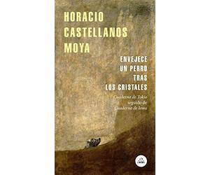 Envejece un perro tras los cristales: Cuaderno de Tokio seguido de Cuaderno de Iowa (Random House)