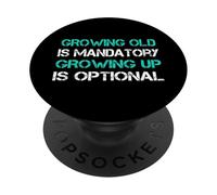 Envejecer es obligatorio Crecer es Opcional PopSockets PopGrip Adhesivo