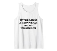 Envejecer es un Proyecto grupal Divertido Diciendo Humor Camiseta sin Mangas