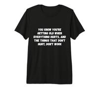 Envejecer es un Proyecto grupal Funny Old Person Diciendo Camiseta Premium