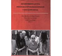 Envejecimiento activo, programas intergeneracionales y educación social (SIN COLECCION)