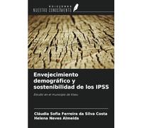 Envejecimiento demográfico y sostenibilidad de los IPSS: Estudio en el municipio de Viseu