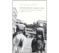 Envenenados de cuerpo y alma: La oposición universitaria al franquismo en Madrid (1939-1970) (Historia)