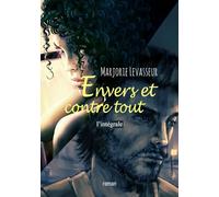 Envers et contre tout - L'intégrale