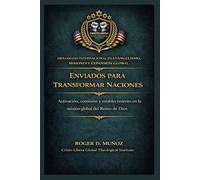 Enviados para transformar naciones: Activación, comisión y establecimiento en la misión global del Reino de Dios: 10 (Evangelismo, Misiones y Expansión Global)