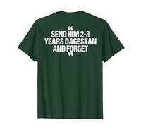 Envíale 2-3 años a Daguestán y Olvídate del Meme de MMA Wrestling Camiseta, Hombre, Verde Bosque, XL