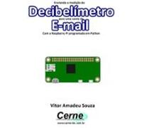 Enviando A Medição Do Decibelímetro Para Uma Conta De E-mail Com A Ra