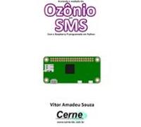 Enviando A Medição Do Ozônio Por Sms Com A Raspberry Pi Programada Em