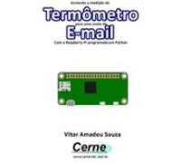 Enviando A Medição Do Termômetro Para Uma Conta De E-mail Com A Raspbe