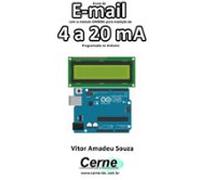 Envio De E-mail Com O Módulo Sim800l Para Medição De 4 A 20 Ma Progr