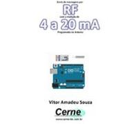 Envio De Mensagens Por Rf Com A Medição De 4 A 20 Ma Programado No Ard