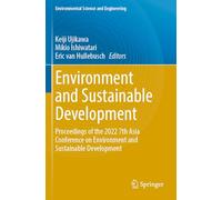 Environment and Sustainable Development: Proceedings of the 2022 7th Asia Conference on Environment and Sustainable Development (Environmental Science and Engineering)