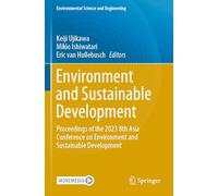 Environment and Sustainable Development: Proceedings of the 2023 8th Asia Conference on Environment and Sustainable Development (Environmental Science and Engineering)