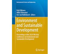 Environment and Sustainable Development: Proceedings of the 2024 9th Asia Conference on Environment and Sustainable Development (Environmental Science and Engineering)