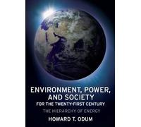 Environment, Power, and Society for the Twenty-First Century: The Hierarchy of Energy