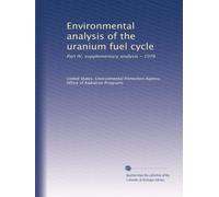 Environmental analysis of the uranium fuel cycle: Part IV, supplementary analysis - 1976