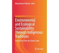 Environmental and Ecological Sustainability Through Indigenous Traditions: Perspectives from the Global South