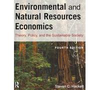 Environmental and Natural Resources Economics: Theory, Policy, and the Sustainable Society