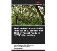 Environmental and Social Impacts of S. zenkeri Non-Timber Forest Product (NTFP) Harvesting